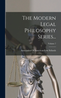 Modern Legal Philosophy Series...; Volume 7