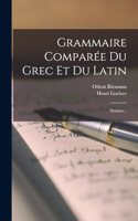 Grammaire Comparée Du Grec Et Du Latin