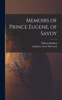 Memoirs of Prince Eugene, of Savoy