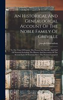 Historical And Genealogical Account Of The Noble Family Of Greville