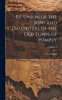 Re-union of the Sons and Daughters of the Old Town of Pompey; Volume 2