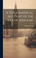 Topographical Account of the Isle of Axholme