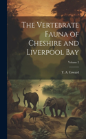 Vertebrate Fauna of Cheshire and Liverpool Bay; Volume 2