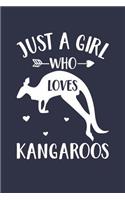 Just A Girl Who Loves Kangaroos Notebook - Gift for Kangaroo Lovers - Kangaroo Journal