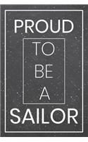 Proud To Be A Sailor: Sailor Dot Grid Notebook, Planner or Journal Size 6 x 9 110 Dotted Pages Office Equipment, Supplies Funny Sailor Gift Idea for Christmas or Birthday