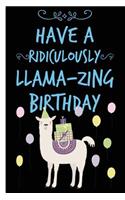 Llama-Zing Happy Birthday Lined Composition Notebook And Journal: 6x9 College Ruled Lined Notebook