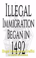 Illegal Immigration Graffiti - A Graffiti Sketchbook