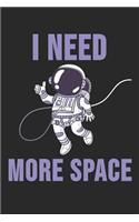 I Need More Space