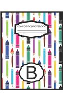 Composition Notebook B: Monogrammed Initial Elementary School Wide Ruled Interior Notebook