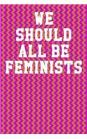 We Should All Be Feminists
