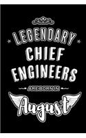 Legendary Chief Engineers are born in August