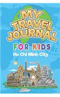 My Travel Journal for Kids Ho Chi Minh City