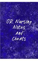 OR Nursing Notes and Cheats