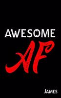 Awesome AF James