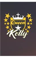 Queen Kelly: First Name Funny Sayings Personalized Customized Names Women Girl Mother's day Gift Notebook Journal