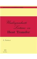 Undergraduate Lectures on Heat Transfer