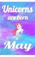 Unicorns Are Born In May