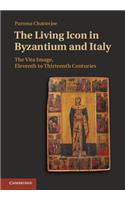 The Living Icon in Byzantium and Italy