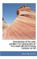 Determination of the Solar Parallax from Photographs of Eros Made with the Crossley Reflector of the