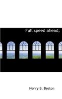 Full Speed Ahead;