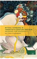 Mythic Thinking in Twentieth-Century Britain