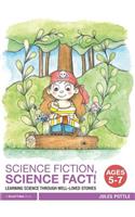 Science Fiction, Science Fact! Ages 5-7