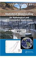 Statistical Downscaling for Hydrological and Environmental Applications