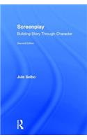 Screenplay: Building Story Through Character