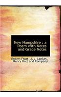 New Hampshire: A Poem with Notes and Grace Notes