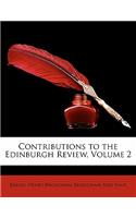 Contributions to the Edinburgh Review, Volume 2