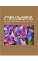 Leasehold Enfranchisement, by H. Broadhurst and R.T. Reid