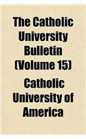 The Catholic University Bulletin (Volume 15): (English)