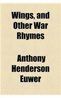 Wings, and Other War Rhymes