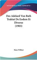 Des Adelard Von Bath Traktat De Eodem Et Diverso (1903)