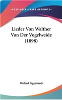 Lieder Von Walther Von Der Vogelweide (1898)