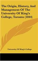 Origin, History, and Management of the University of King's College, Toronto (1844)