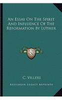 Essay on the Spirit and Influence of the Reformation by Luther