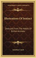 Illustrations of Instinct: Deduced from the Habits of British Animals