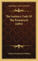 The Sanitary Code Of The Pentateuch (1894)