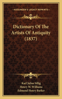 Dictionary Of The Artists Of Antiquity (1837)