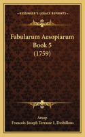 Fabularum Aesopiarum Book 5 (1759)