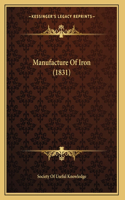 Manufacture Of Iron (1831)