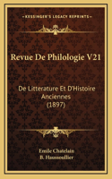 Revue De Philologie V21