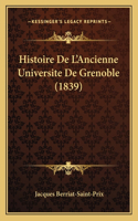 Histoire De L'Ancienne Universite De Grenoble (1839)