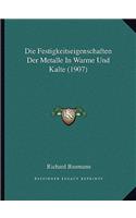Die Festigkeitseigenschaften Der Metalle In Warme Und Kalte (1907)