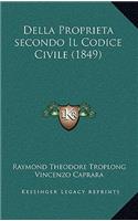 Della Proprieta secondo Il Codice Civile (1849)