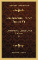 Commentario Teorico Pratico V1