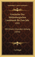 Geschichte Der Meklenburgischen Landstande Bis Zum Jahr 1555