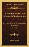 A Vindication Of The Scheme Of Redemption