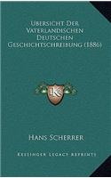 Ubersicht Der Vaterlandischen Deutschen Geschichtschreibung (1886)